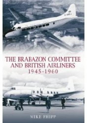 Бумажная книга «The Brabazon Committee and British Airliners 1945 - 1960», автор Майк Фипп - фото №1