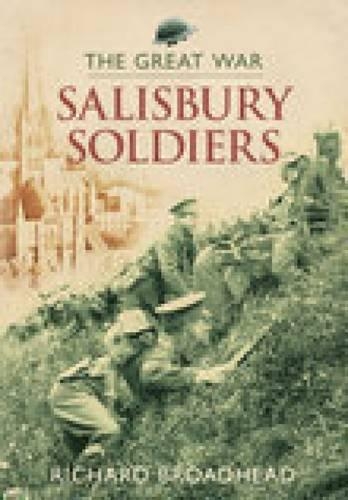 Бумажная книга «Salisbury Soldiers: The Great War», автор Ричард Бродхед - фото №1