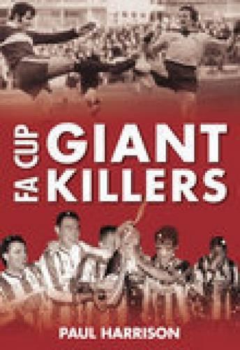 Паперова книга «FA Cup Giantkillers», автор Пол Харрісон - фото №1