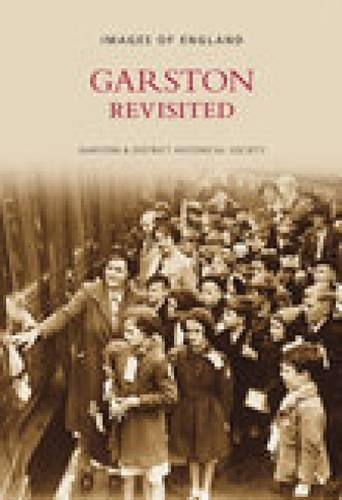 Паперова книга «Garston Revisited: Images of England», автор Garston Historical Society - фото №1