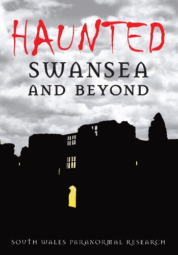 Бумажная книга «Haunted Swansea and Beyond», автор Паранормальные исследования Южного Уэльса - фото №1