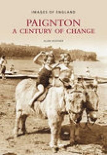 Бумажная книга «Paignton: A Century of Change: Images of England», автор Дэвид Болдуин - фото №1