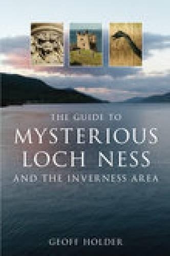 Бумажная книга «The Guide to Mysterious Loch Ness and the Inverness Area», автор Джефф Холдер - фото №1