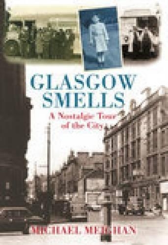 Бумажная книга «Glasgow Smells: A Nostalgic Tour of the City», автор Майкл Мейган - фото №1