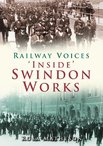 Паперова книга «'Inside' Swindon Works: Railway Voices», автор Роза Матісон - фото №1