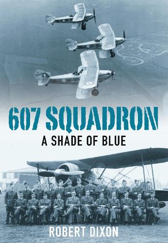 Паперова книга «607 Squadron: A Shade of Blue», автор Роберт Діксон - фото №1