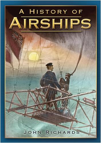 Бумажная книга «A History of Airships», автор Джон Ричардс - фото №1