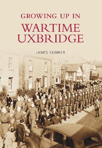 Бумажная книга «Growing Up in Wartime Uxbridge», автор Джеймс Скиннер - фото №1