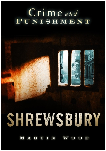 Бумажная книга «Crime and Punishment: Shrewsbury», автор Мартин Вуд - фото №1
