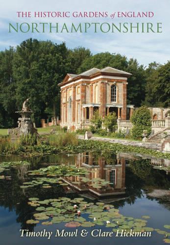 Бумажная книга «The Historic Gardens of England: Northamptonshire», авторов Клэр Хикман, Тим Моул - фото №1