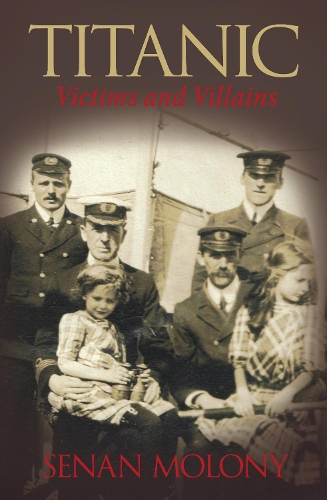 Бумажная книга «Titanic: Victims and Villains», автор Сенан Молони - фото №1