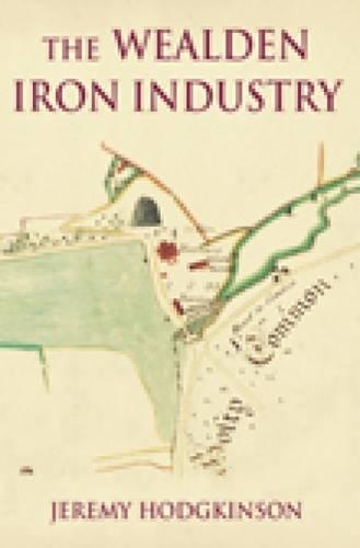 Паперова книга «The Wealden Iron Industry», автор Джеремі Ходжкінсон - фото №1