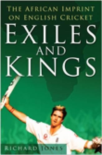 Бумажная книга «Exiles and Kings: The African Imprint on English Cricket», автор Ричард Джонс - фото №1
