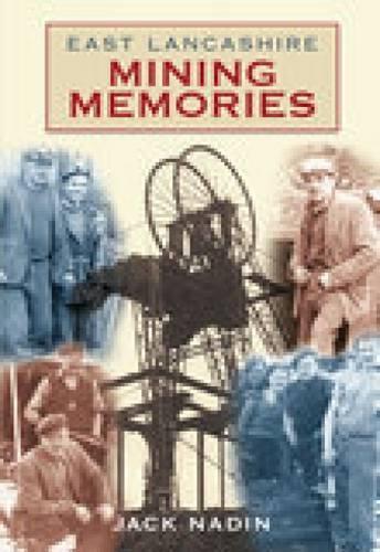 Паперова книга «East Lancashire Mining Memories», автор Джек Надін - фото №1