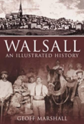 Паперова книга «Walsall: An Illustrated History», автор Джефф Маршалл - фото №1