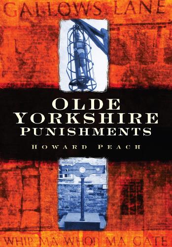 Бумажная книга «Olde Yorkshire Punishments», автор Говард Пич - фото №1