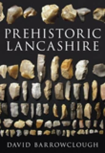 Паперова книга «Prehistoric Lancashire», автор Девід Барроуклаф - фото №1