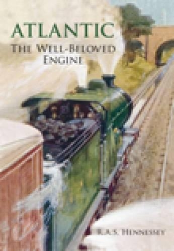Бумажная книга «Atlantic: The Well-Beloved Engine», автор Р. А. С. Хеннесси - фото №1