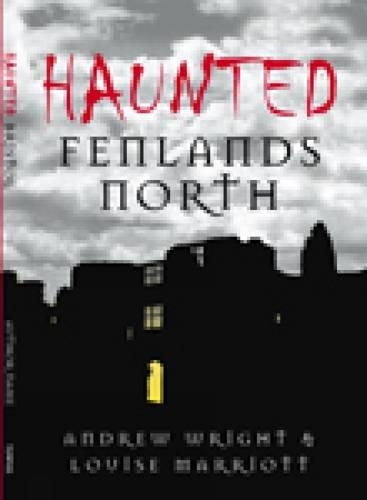 Бумажная книга «Haunted Fenlands North», авторов Эндрю Джеймс Райт, Луиза Марриотт - фото №1