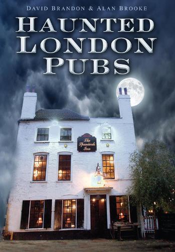 Бумажная книга «Haunted London Pubs», авторов Алан Брук, Дэвид Брэндон - фото №1