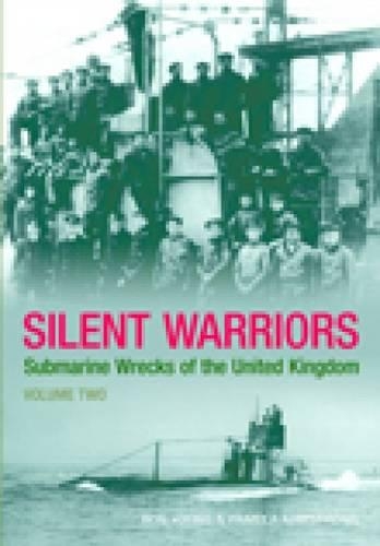 Бумажная книга «Silent Warriors Volume Two: Submarine Wrecks of the United Kingdom», авторов Памела Армстронг, Рон Янг - фото №1
