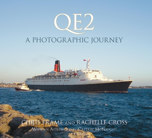 Бумажная книга «QE2: A Photographic Journey», авторов Крис Фрейм, Рэйчел Кросс - фото №1