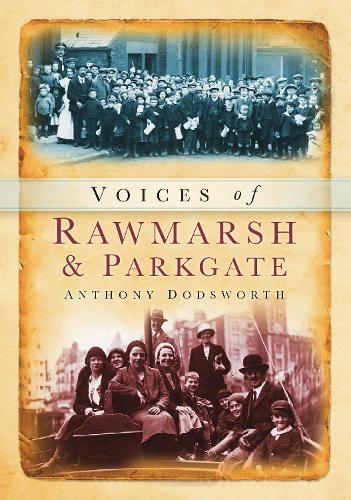 Паперова книга «Voices of Rawmarsh and Parkgate», автор Ентоні Додсворт - фото №1