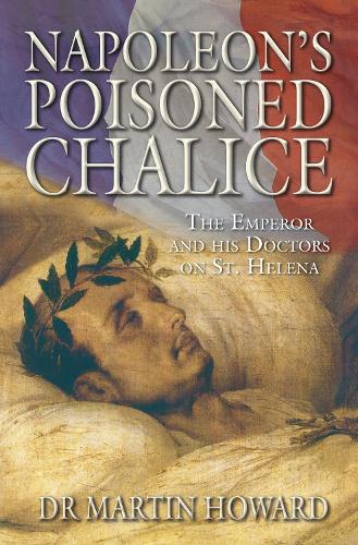 Бумажная книга «Napoleon's Poisoned Chalice», автор Мартин Ховард - фото №1