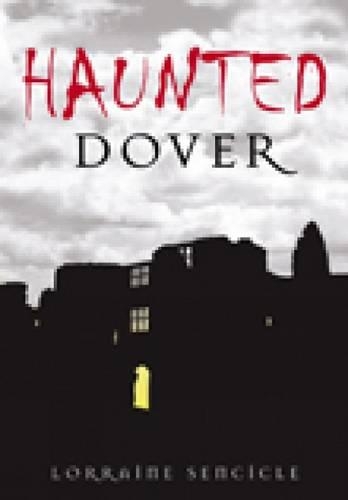 Паперова книга «Haunted Dover», автор Лоррейн Сенсікл - фото №1