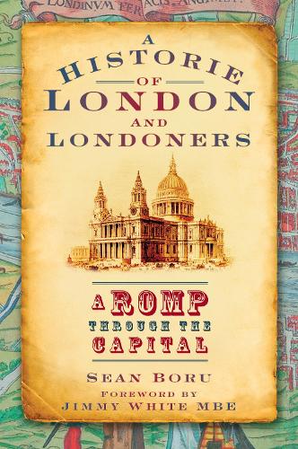 Бумажная книга «A Historie of London and Londoners: A Romp Through the Capital», автор Шон Бору - фото №1