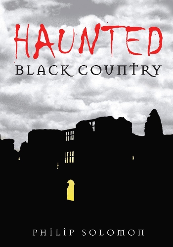 Бумажная книга «Haunted Black Country», автор Филип Соломон - фото №1