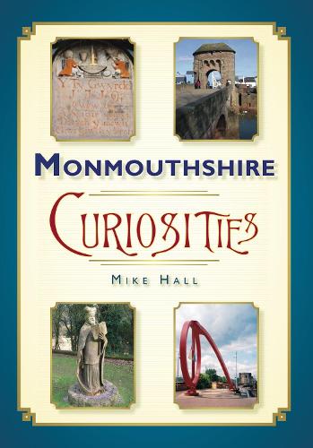 Бумажная книга «Monmouthshire Curiosities», автор Майк Холл - фото №1