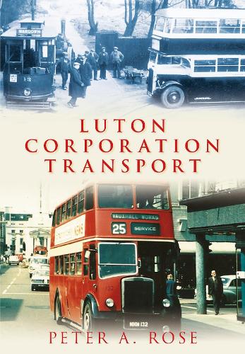 Бумажная книга «Luton Corporation Transport», автор Питер А. Роуз - фото №1