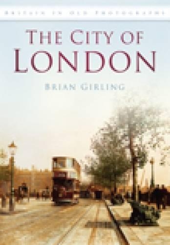 Паперова книга «The City of London: Britain in Old Photographs», автор Брайан Герінг - фото №1