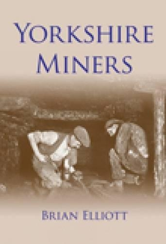 Бумажная книга «Yorkshire Miners», автор Брайан Эллиотт - фото №1
