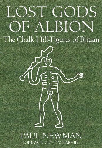Бумажная книга «Lost Gods of Albion: The Chalk Hill-Figures of Britain», автор Пол Ньюман - фото №1