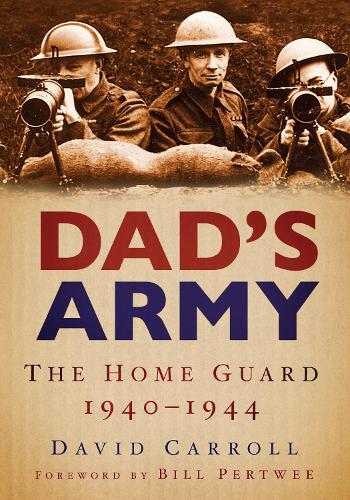 Бумажная книга «Dad's Army: The Home Guard 1940-1944», автор Дэвид Кэрролл - фото №1