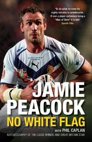 Паперова книга «Jamie Peacock: No White Flag», авторів Джеймі Пікок, Філ Каплан - фото №1