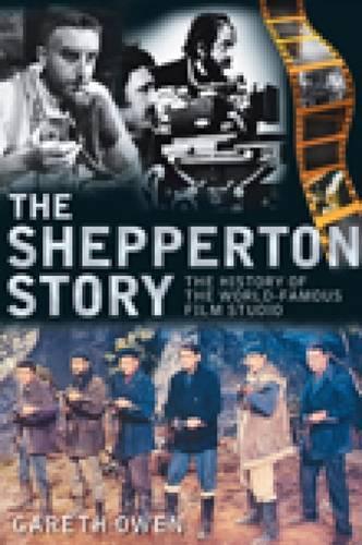Бумажная книга «The Shepperton Story: The History of the World-Famous Film Studio», автор Гарет Оуэн - фото №1