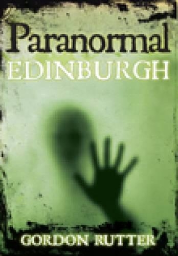 Паперова книга «Paranormal Edinburgh», автор Гордон Раттер - фото №1