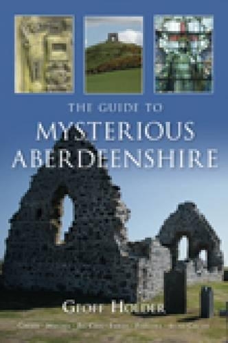 Бумажная книга «The Guide to Mysterious Aberdeenshire», автор Джефф Холдер - фото №1
