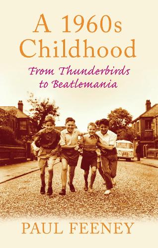 Бумажная книга «A 1960s Childhood: From Thunderbirds to Beatlemania», автор Пол Фини - фото №1