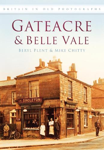 Паперова книга «Gateacre and Belle Vale: Britain in Old Photographs», авторів Берил Плент, Майк Чітті - фото №1