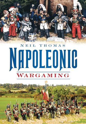 Бумажная книга «Napoleonic Wargaming», автор Нил Томас - фото №1