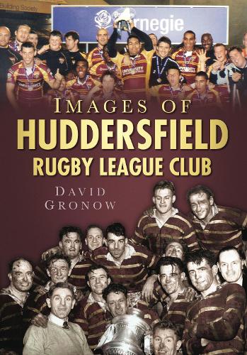 Бумажная книга «Images of Huddersfield Rugby League Club», автор Дэвид Гронов - фото №1