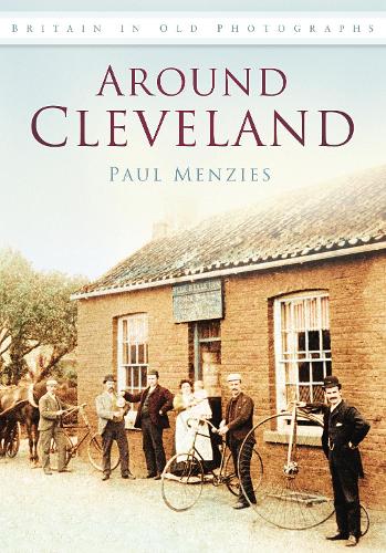 Бумажная книга «Around Cleveland: Britain in Old Photographs», автор Пол Мензис - фото №1