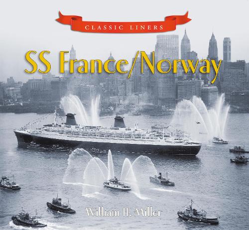Бумажная книга «SS France / Norway: Classic Liners», автор Уильям Х. Миллер - фото №1
