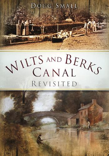 Бумажная книга «Wilts and Berks Canal Revisited», автор Даг Смолл - фото №1