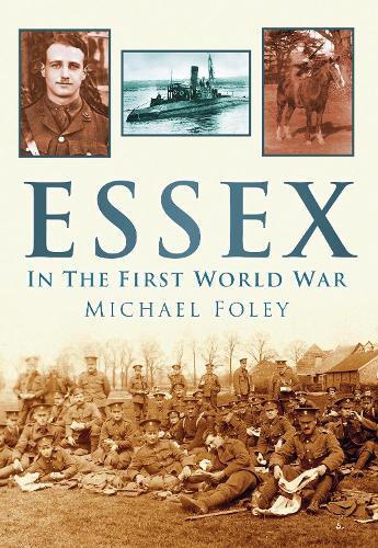 Паперова книга «Essex in the First World War», автор Майкл Фолі - фото №1