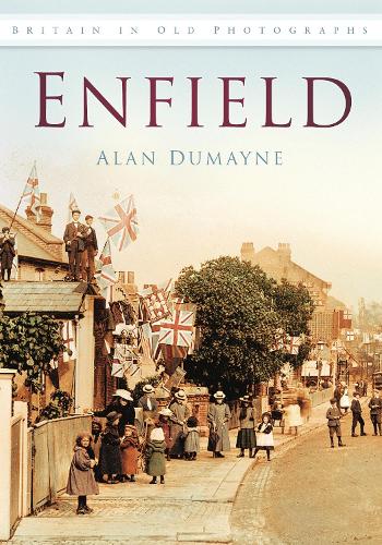 Паперова книга «Enfield: Britain in Old Photographs», автор Алан Дюмейн - фото №1